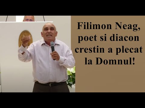 Filimon Neag, poet si diacon a plecat la Domnul!