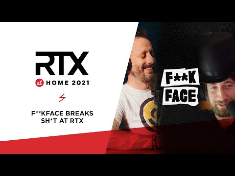 F**KFACE BREAKS SH*T AT RTX