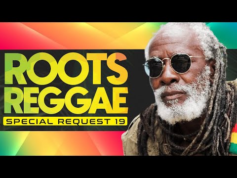 BEST REGGAE ROOTS MIX 2024: SPECIAL REQUEST 19 (ISRAEL VIBRATION, ERIC DONALDSON) - DJ LANCE THE MAN