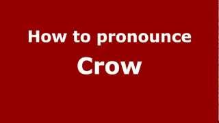 How to pronounce Crow