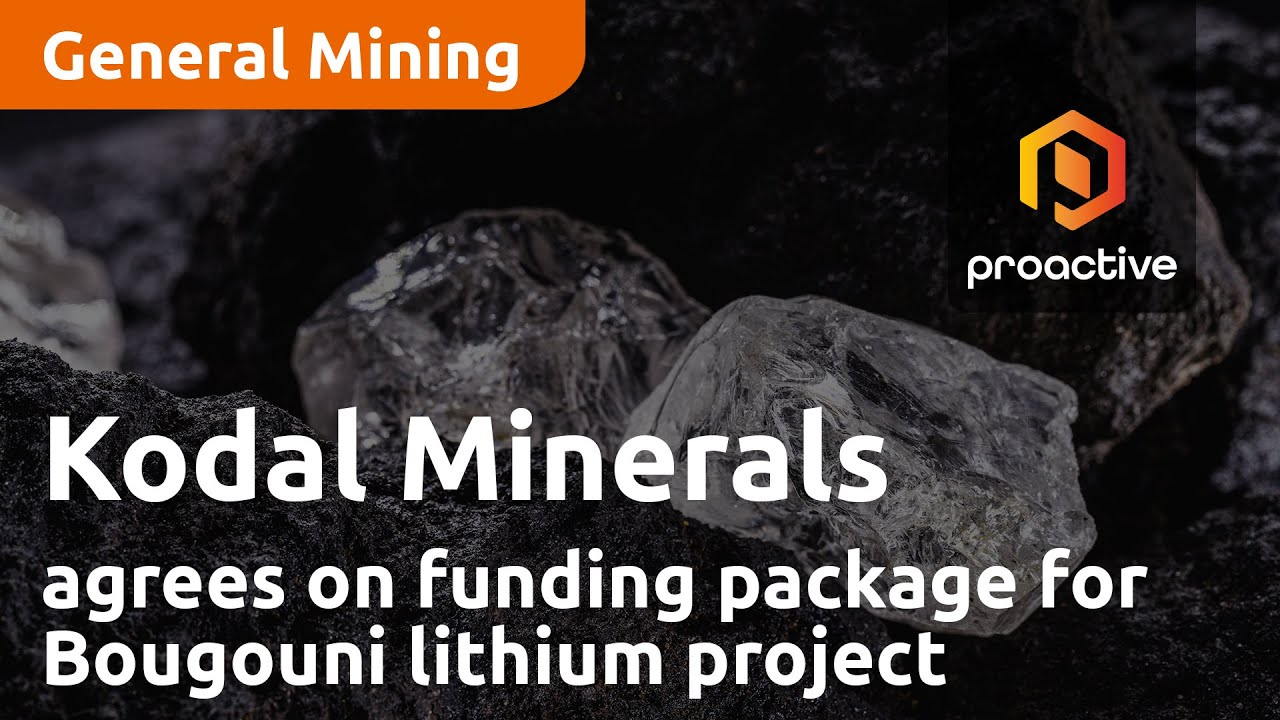Kodal Minerals reaches milestone with agreement on funding package for Bougouni lithium project