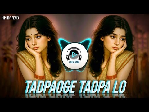 Tadpaoge Tadpa Lo - Remix ( Mix Opi ) Hip Hop/Trap | Lata Mangeshkar | Old Hindi Song 