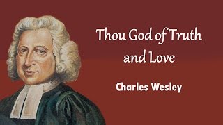 Thou God of Truth And Love