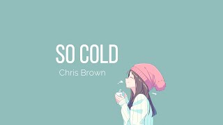 So Cold - Chris Brown (Tradução/Legendado)