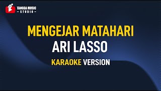 Download lagu Ari Lasso - Mengejar Matahari (Karaoke) mp3