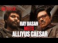 Ray Dasan Wins The Throne Jigarthanda DoubleX
