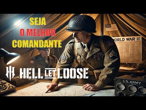 How to play Commander in Hell Let Loose – A Complete Guide to Leading and Winning! 🎖️🔥
