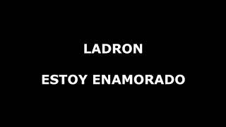 Estoy Enamorado Ladron Letra