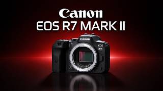 Canon EOS R7 II – New BUDGET King! | Specs, Price & Release Date