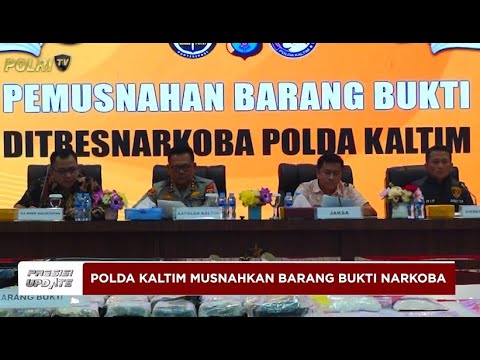 PRESISI UPDATE : POLDA KALTIM MUSNAHKAN BARANG BUKTI NARKOBA 17/05/2025 (19.00)