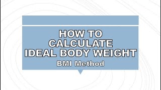 How to Calculate Ideal Body Weight Using BMI Method