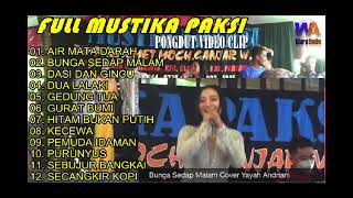 Download lagu MUSTIKA PAKSI  PONGDUT FULL VIDIO CLIP,,  air mata darah, dasi dan gincu, sebujur bangkai mp3