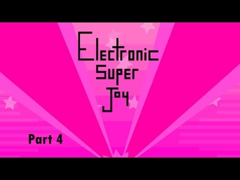 Let's Play - Electronic Super Joy (Part 4)