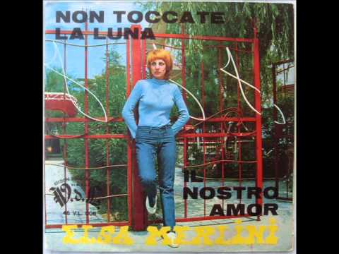 ELSA MERLINI       IL NOSTRO AMOR   1970