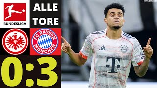 Diaz shocks Frankfurt after 15 seconds! Eintracht Frankfurt vs. FC Bayern Munich 0:3 | ALL GOALS