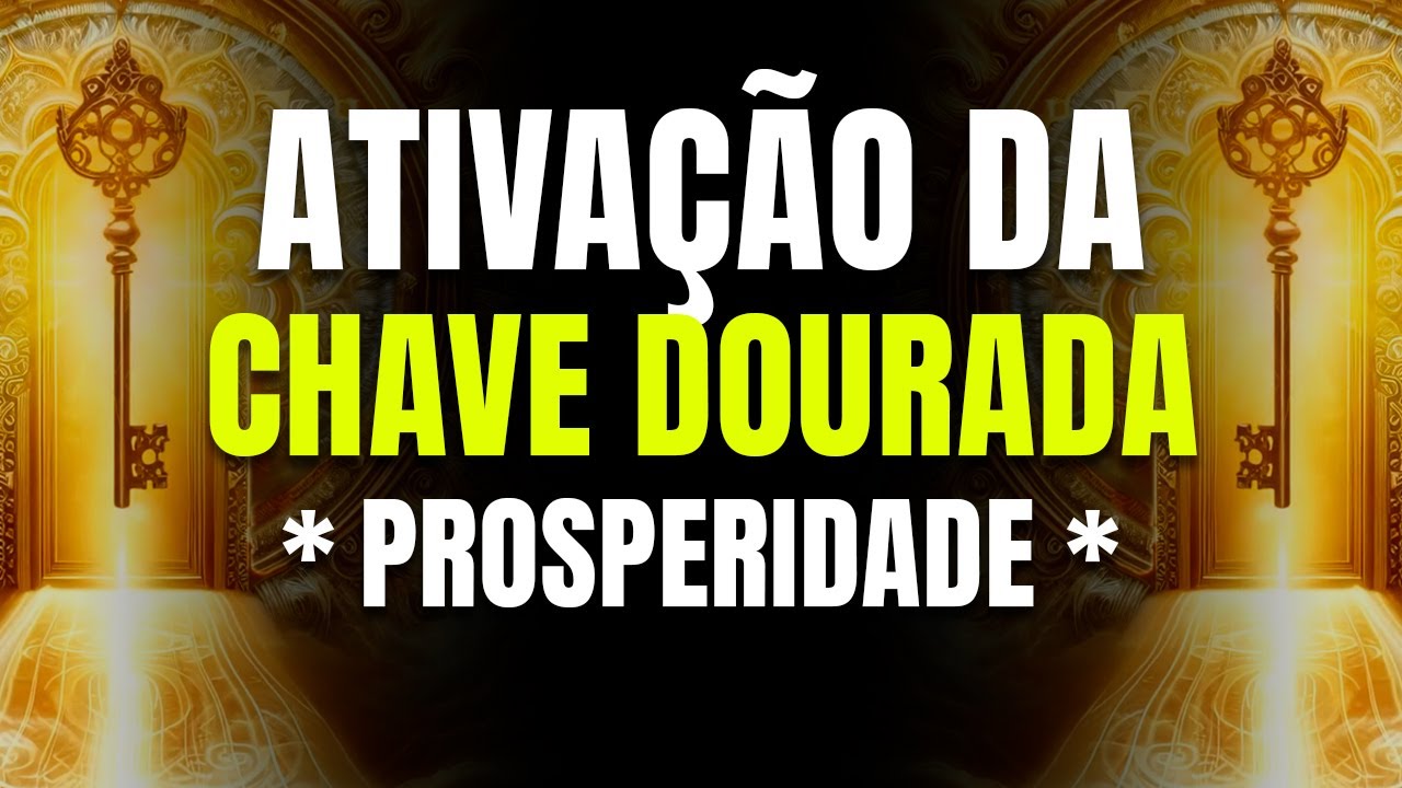 Ativação do Portal da Prosperidade | Chave Dourada | 11:11