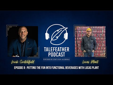 Season 1, Ep.  8 - Bringing the Fun to Functional Beverages with Lucas Plant