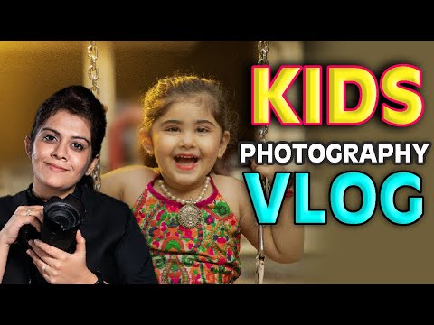 KIDS PHOTOGRAPHY VLOG| Practical Training Camera Settings Off Camera Flash Outdoor Poses Ideas