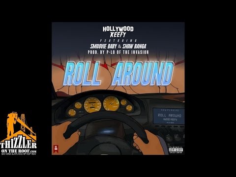 Hollywood Keefy ft. T. Carriér & Show Banga - Roll Around (Prod. P-Lo) [Thizzler.com Exclusive]
