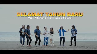 Download lagu SELAMAT TAHUN BARU All Artist Crukcuk Kuning Q Ano... mp3