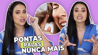 5 DICAS VALIOSAS PARA NUNCA MAIS TER PONTAS RALAS!