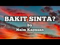 BAKIT SINTA (LYRICS) - NAIM KAPUSAN (COVER)