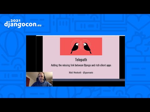 DjangoCon2021 | Telepath-adding the missing link between Django and rich client apps | Matt Westcott thumbnail