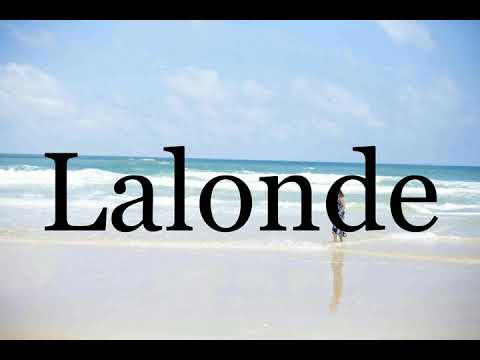 How To Pronounce Lalonde🌈🌈🌈🌈🌈🌈Pronunciation Of Lalonde