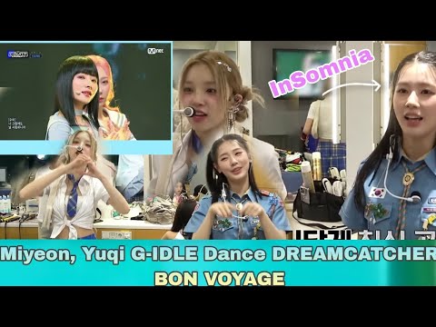 Miyeon, Yuqi G-IDLE X Dreamcatcher BON VOYAGE❤‍🔥❤‍🔥❤‍🔥