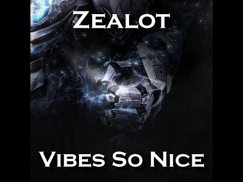 Zealot - Vibes So Nice