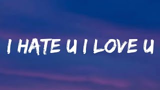 Gnash - I Hate U I Love U (Lyrics) ft. Olivia O&#39;Brien