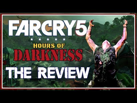 Far Cry 5 DLC: Hours of Darkness - The Review