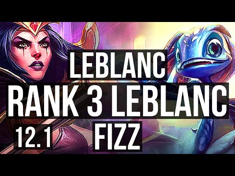 LEBLANC vs FIZZ (MID) | Rank 3 LeBlanc, 7/1/5, Godlike, Rank 18 | NA Grandmaster | 12.1