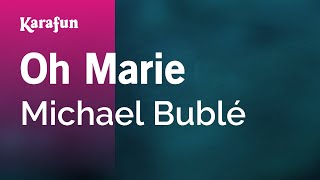 Karaoke Oh Marie - Michael Bublé *