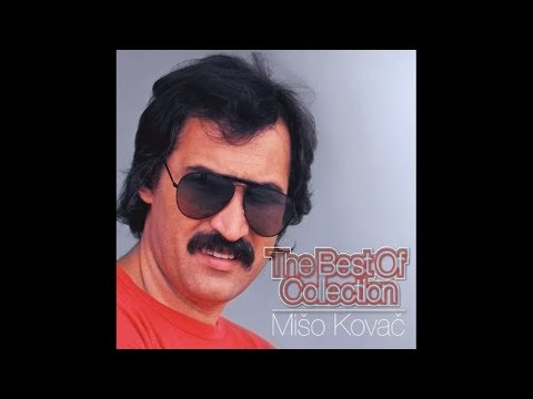 MIŠO KOVAČ - THE BEST OF COLLECTION 2015. (FULL ALBUM)