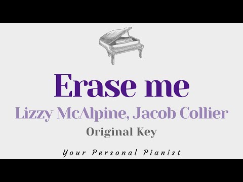 Erase me - Lizzy McAlpine, Jacob Collier (Original Key Karaoke) - Piano Instrumental Cover & Lyrics