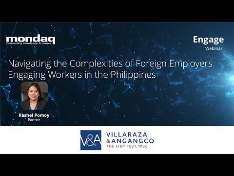 Webinar: Navigating The Complexities Of Foreign Employers Engaging Workers In The Philippines