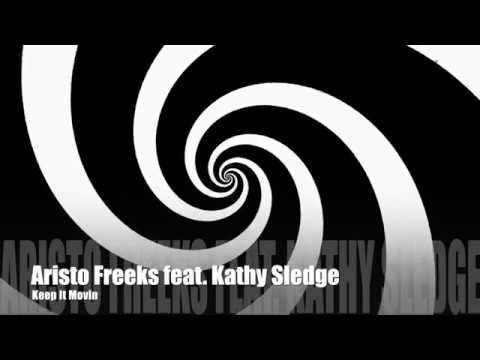 Aristo Freeks feat. Kathy Sledge - Keep It Movin
