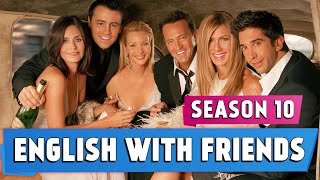 English with FRIENDS | Season 10 | Idioms, Expressions, Vocab