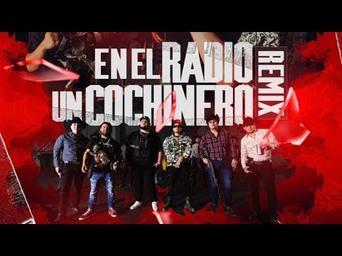 Victor Cibrian & Fuerza Regida & Luis R Conriquez & La Decima Banda- En El Radio Un Cochinero