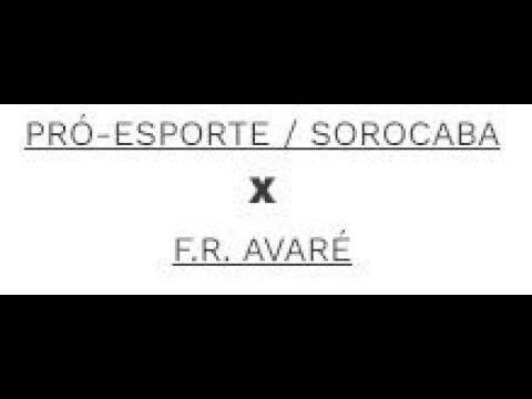 PRÓ-ESPORTE / SOROCABA X  AVARÉ - Copa São Paulo - Feminino