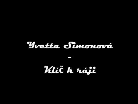 Yvetta Simonová - Klíč k ráji