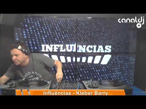 DJ Kleber Barry - Programa Influências - 30.05.2019 ( Set 2 )