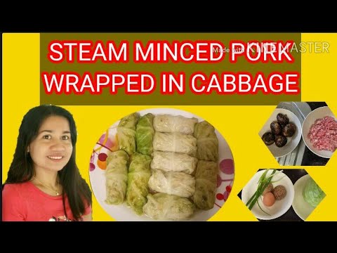 STEAM MINCED PORK WRAPPED IN CABBAGE