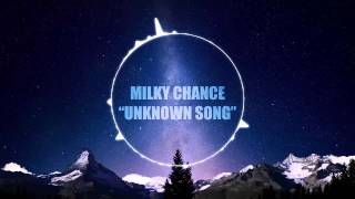 Milky Chance - Unknown Song feat. Paulina Eisenberg