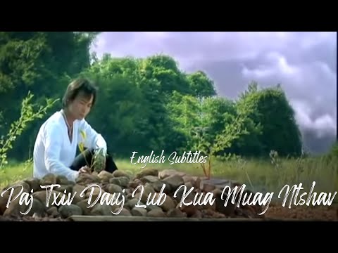 PAJ TXIV DUAJ LUB KAU MUAG NTSHAV - KWM LIS - ENG SUB