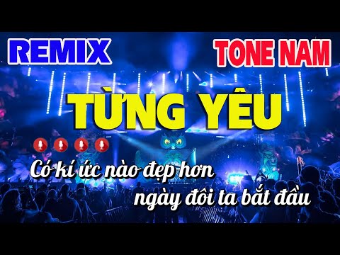 Karaoke Từng Yêu Tone Nam Remix | Nhac Sống Nguyễn Linh