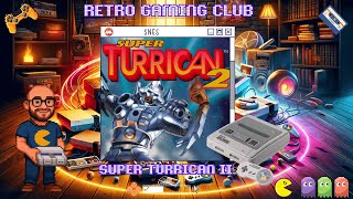Super Turrican 2 | SNES | Review & Gameplay | Explosive Run & Gun Action!
