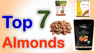 Top 7 Best Almonds in India with Price | Best Quality Badam Nuts