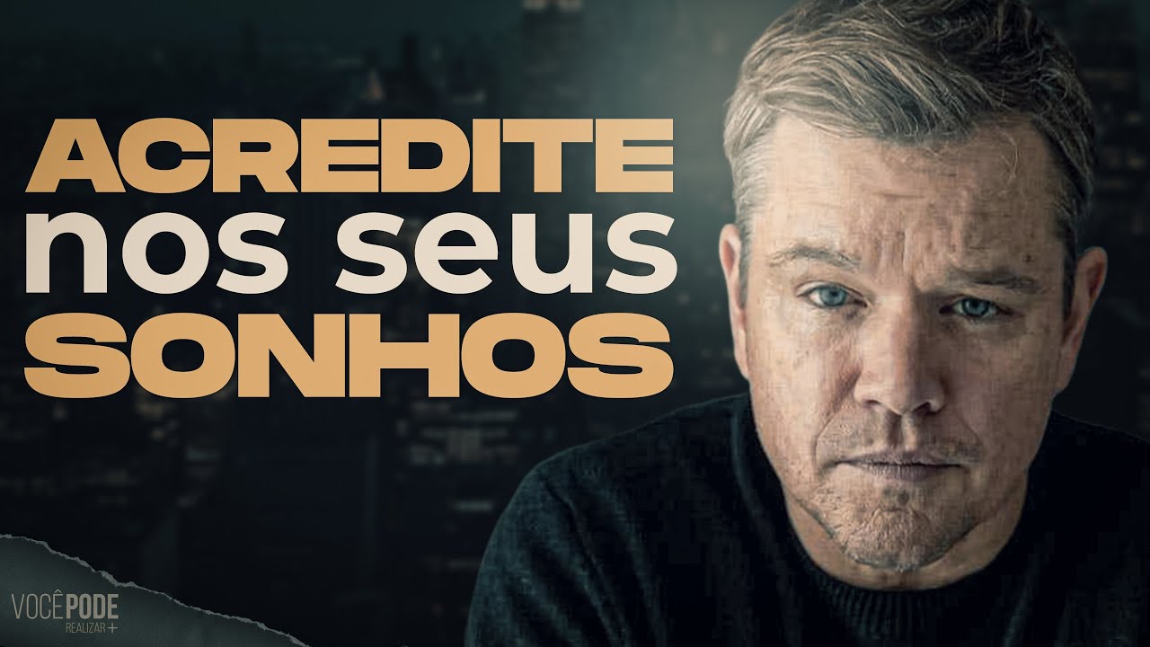 ACREDITE NOS SEUS SONHOS (Motivação) - Vídeo Motivacional